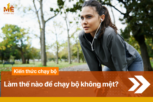 Mẹo Chạy Bộ Không Mệt - Duy Trì Hiệu Quả Và Thoải Mái