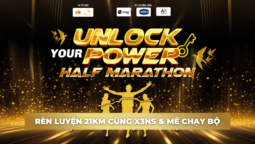 UNLOCK YOUR POWER - CHINH PHỤC HALF MARATHON CÙNG X3