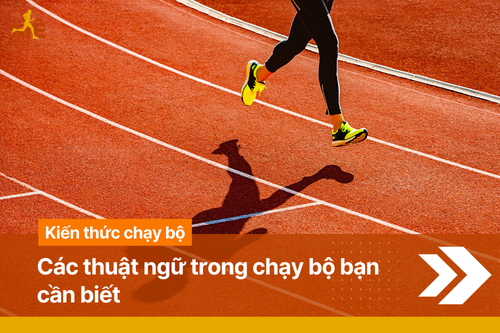Các thuật ngữ trong chạy bộ bạn nên biết