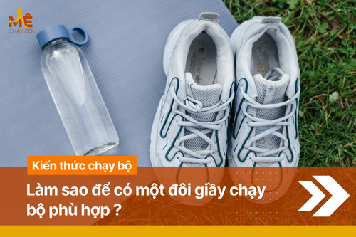 Để Có Môt Đôi Giày Chạy Bộ Phù Hợp?